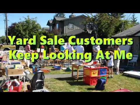 Yard Sale Customers Keep Looking At Me (and some show editing)