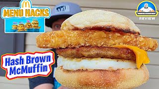 McDonald's® Hash Brown McMuffin Review! 🤡🥔🥚 | MENU HACKS! 🐔🐟 | theendorsement