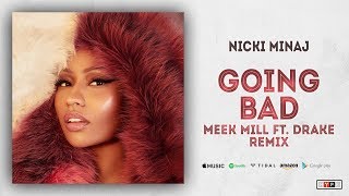 Nicki Minaj - Barbie Goin Bad (Meek Mill Ft. Drake &quot;Going Bad&quot; Remix)