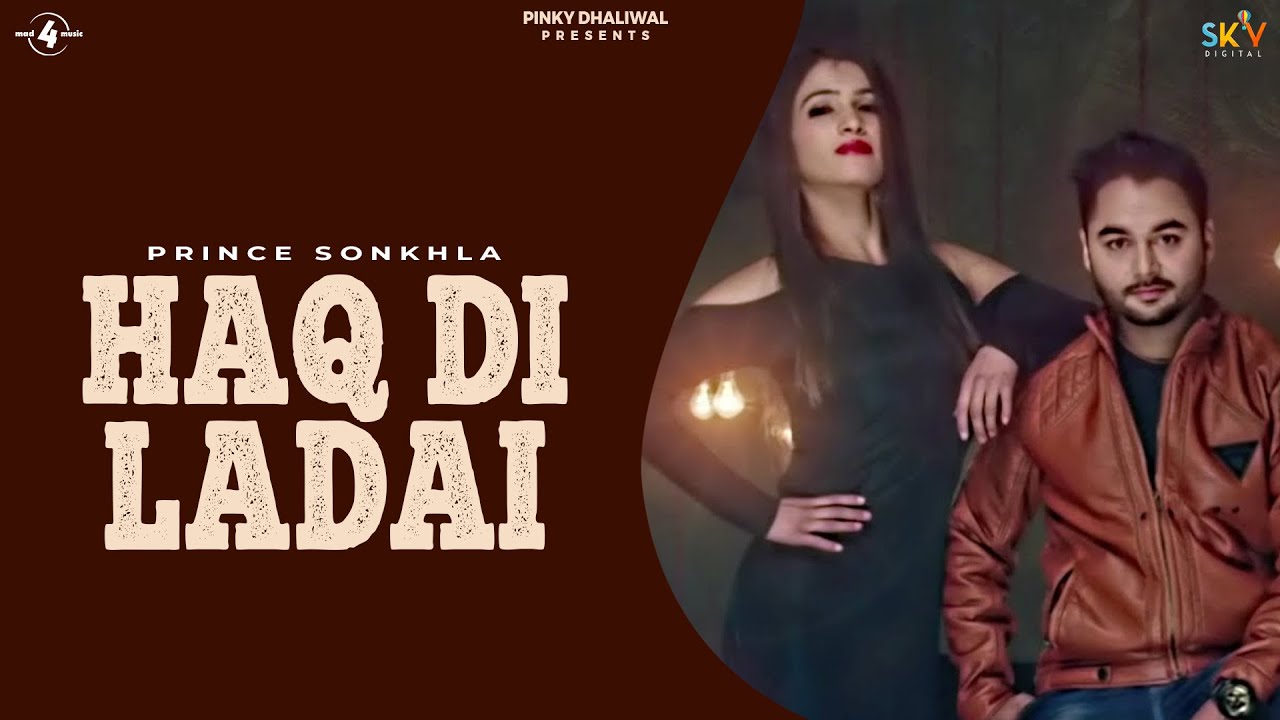 Haq Di Ladai – Prince Sonkhla Downoad Full HD Video Haq Di Ladai – Prince Sonkhla Downoad Full HD Video