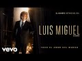 Izan Llunas - Todo el Amor del Mundo (Luis Miguel La Serie - Audio)