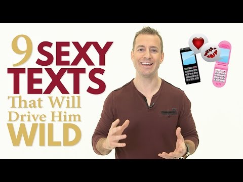 9 Sexy Texts That Will Make Him Want You | Relationship Advice for Women by Mat Boggs