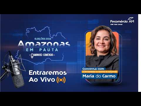 Amazonas em Pauta – Eleições 2026 - Maria do Carmo