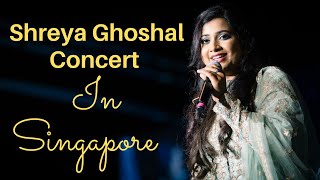 Shreya Ghoshal Live Concert in Singapore -2019
