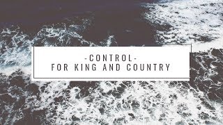 Control (Lyrics) - for KING and COUNTRY