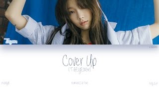 [HAN|ROM|ENG] TAEYEON (태연) - Cover Up (Color Coded Lyrics)