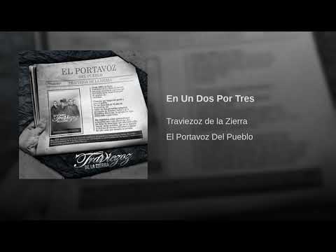 En Un Dos Por Tres- Traviezos de la Zierra