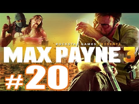 Max Payne 3 Walkthrough Gameplay HD - Part 20 (Chapter 13) [No Commentary]