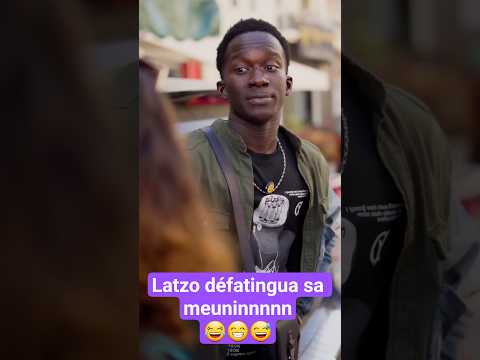 Latzo défatingua sa meuninnnnn😂😁😅