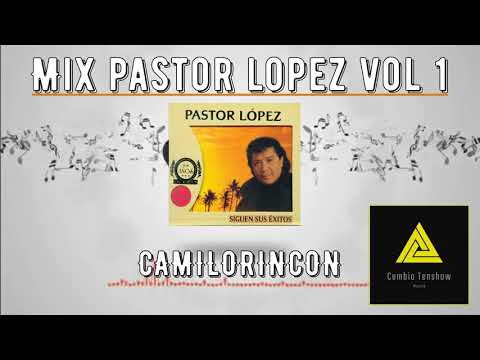 Mix pastor lopez Vol1 - CamiloRincon