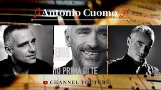 Eros Ramazzotti  - Io Prima Di Te