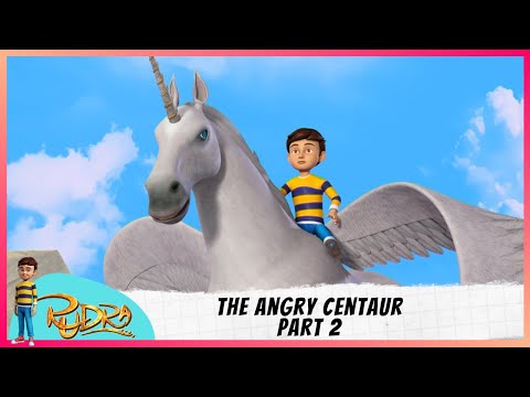 Rudra | रुद्र | Episode 16 Part-2 | The Angry Centaur
