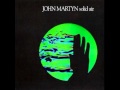 John Martyn - I'd Rather Be The Devil