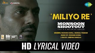 Miliyo Re | Lyrical | Monsoon Shootout | Nawazuddin Siddiqui | Rochak Kohli | Monali Thakur