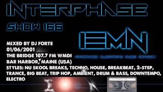 INTERPHASE - Show #166 (01/06/2001) - The Bridge 107.7 FM - Nu Skool Breaks, Techno, House, Trance