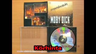 Moby Dick -Körhinta(Atomtámadás live).wmv