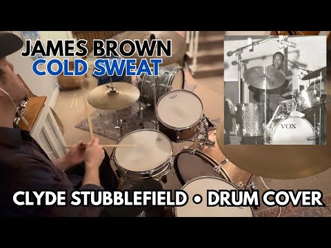 James Brown “Cold Sweat” Clyde Stubblefield - Drum Cover 