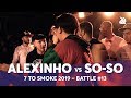ALEXINHO vs SO-SO | Grand Beatbox 7 TO SMOKE Battle 2019 | Battle 13