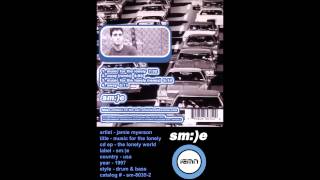 (((IEMN))) Jamie Myerson - Music For The Lonely - Sm:)e 1997 - Drum & Bass