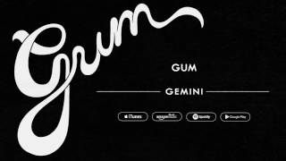 Gum - Gemini video