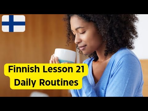 Finnish Lesson 21: Daily Routines - Päivän kulku
