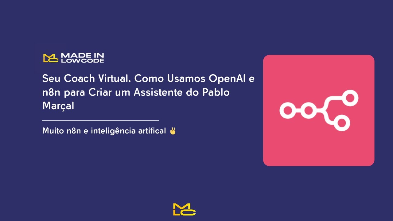 Seu Coach Virtual. Como Usamos OpenAI e n8n para Criar um Assistente do Pablo Marçal 😂