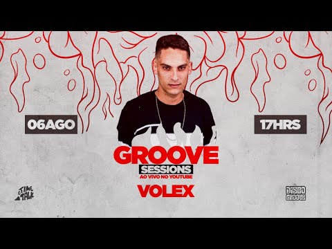 Groove Sessions 4ª Temporada - Volex
