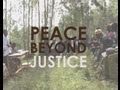 Peace Beyond Justice - Trailer