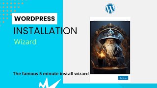 Effortless WordPress Setup: Conquer the 5-Minute Install Wizard!