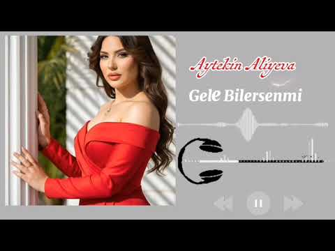 Aytekin Aliyeva – Gele Belersenmi 2026 (Official Audio)