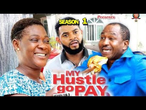 MY HUSTLE GO PAY SEASON 1 - Mercy Johnson | New Movie | 2019 Latest Nigerian Nollywood Movie