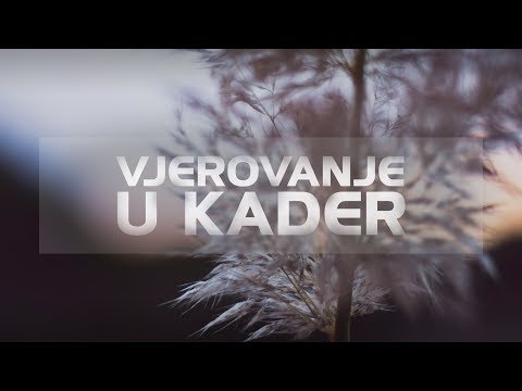 Vjerovanje u kader  - Jasmin Durić, prof.
