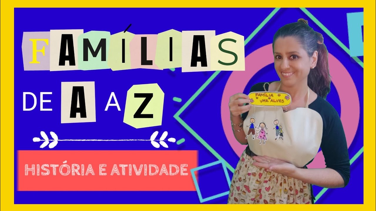 FAMÍLIAS DE A A Z: Atividade de artes para Educação Infantil/ Dia da Família