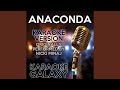 Anaconda (Karaoke Instrumental Version) (Originally Performed By Nicki Minaj)