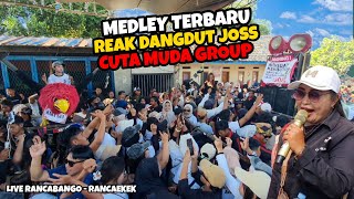 Download lagu MEDLEY REAK DANGDUT JOSS‼️ CUTA MUDA GROUP LIVE RANCABANGO mp3 Download lagu MEDLEY REAK DANGDUT JOSS‼️ CUTA MUDA GROUP LIVE RANCABANGO mp3