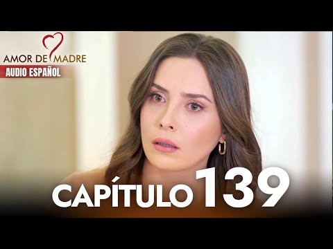 Amor de Madre Capitulo 139 Completo en Español - Serie Turca Doblada al Español | Canım Annem