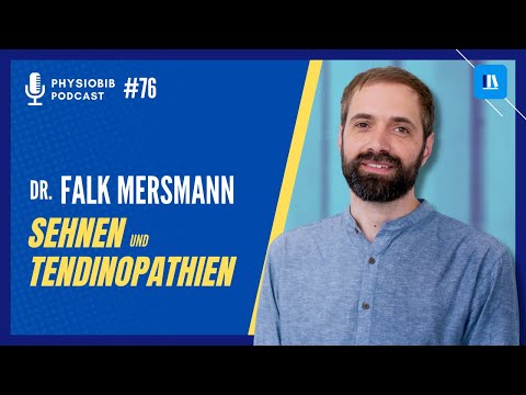 Dr. Falk Mersmann -  Tendinopathien - Prävention und Rehabilitation | PhysioBib Podcast #76
