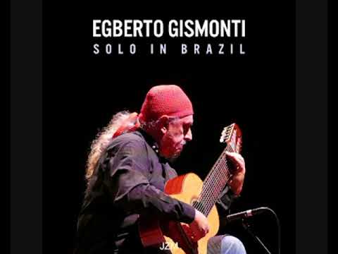 Egberto Gismonti - Solo in Brazil (2018 - Live Recording)