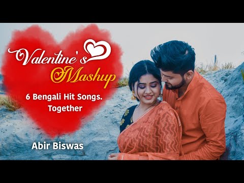 Bengali Valentine's Mashup | Abir Biswas | 6 Bengali Songs Together | New Bengali Songs 2020 |Cover