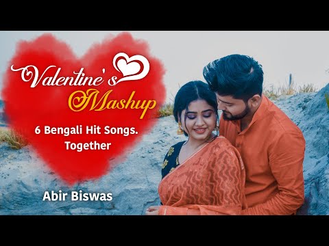 Bengali Valentine's  Mashup | Abir Biswas | 6 Bengali Songs Together | New Bengali Songs 2020 |Cover