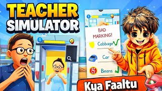 Teacher Simulator Gameplay 😈 | Strict Teacher Mode ON | Funny School Game Hindi