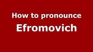 How to pronounce Efromovich