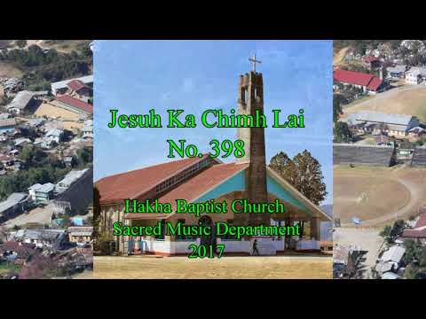 Jesuh Ka Chimh Lai.  Hlabu 398 (HBC SMD Hymn Vol. 1 @ 2017)