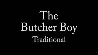 The Butcher Boy with Lyrics