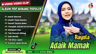 Download lagu Rayola -ADAIK MAMAK - HABIH TIADO BASISO - DARAH TARASO BAKU  | LAGU MINANG TERBARU 2026 mp3