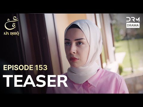 Turkish Drama In Urdu | Ain Ishq | One love | Teaser Episode 153 | UD2O