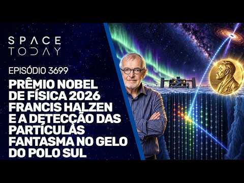 PRÊMIO NOBEL DE FÍSICA 2026: FRANCIS HALZEN E A DETECÇÃO DAS PARTÍCULAS FANTASMA NO GELO DO POLO SUL