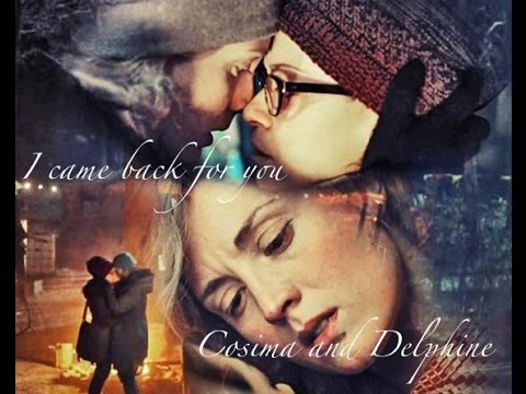 Cosima x Delphine | I Came Back For You (+ reunion 4x10)