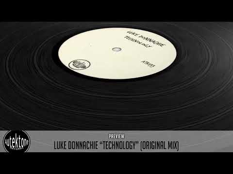 ATK133 - Luke Donnachie  "Technology" (Original Mix) (Preview) (Autektone Records)