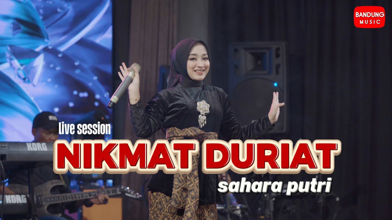 NIKMAT DURIAT - Sahara Putri [Live Session]